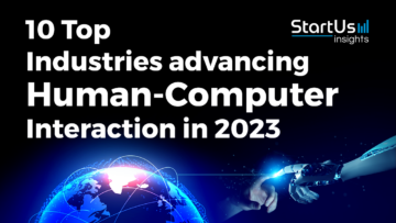 10 Top Industries advancing Human-Computer Interaction in 2023