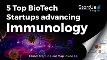 Discover 5 Top BioTech Startups advancing Immunology StartUs Insights