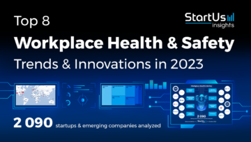 Top 8 Workplace Health and Safety Trends & Innovations in 2023 | StartUs Insights